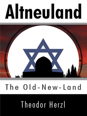 cover image of Altneuland: The Old-New-Land
